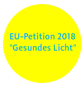 EU-Petition 2018
Gesundes Licht